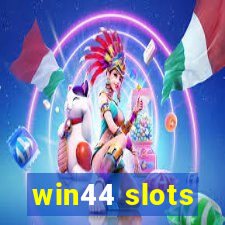 win44 slots